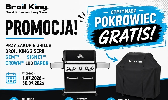 Kup grill Broil King i odbierz pokrowiec GRATIS! Promocja 2026